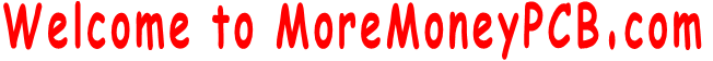 Welcome to MoreMoneyPCB.com