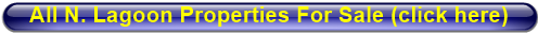 All N. Lagoon Properties For Sale (click here)